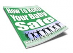 How To Keep Your Baby Safe