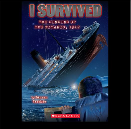 I Survived the Sinking of the Titanic, 1912 (I Survived #1)
